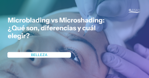 Microblading vs Microshading: ¿Qué son, diferencias y cuál elegir?